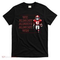 We Almost Always Almost Win Arkansas T-Shirt thumb 0