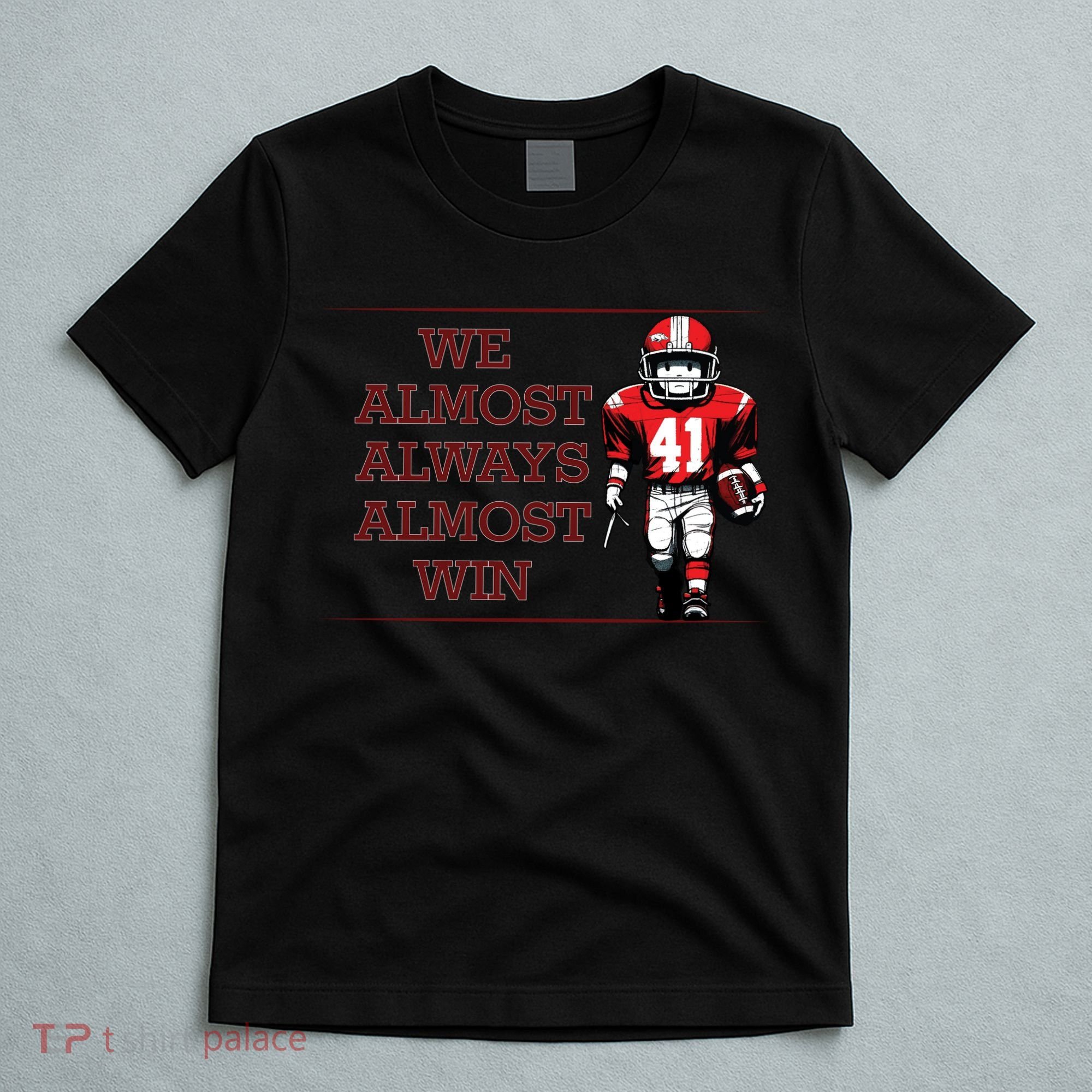 We Almost Always Almost Win Arkansas T-Shirt