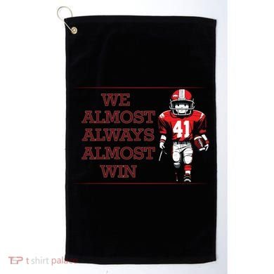 We Almost Always Almost Win Arkansas Golf Towel