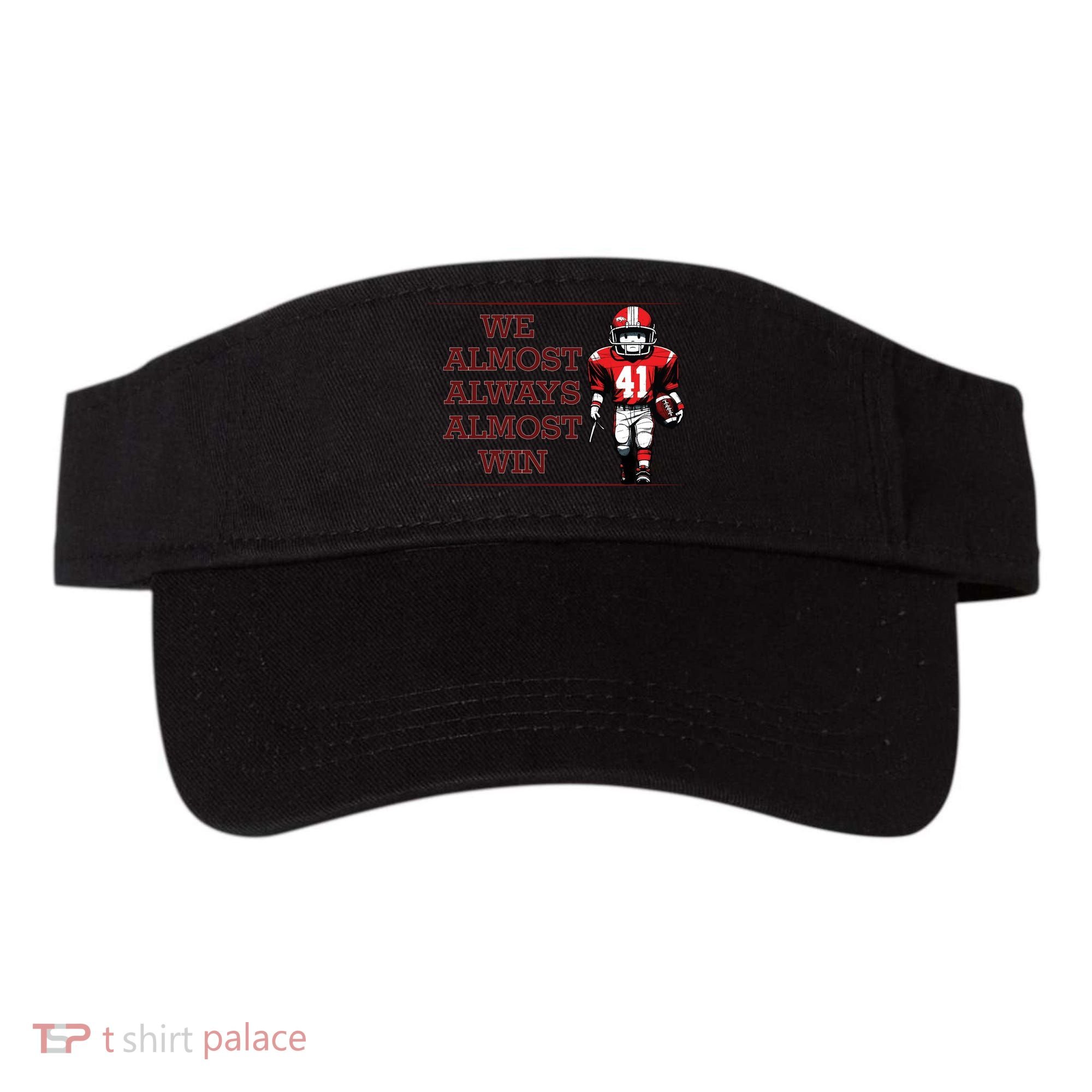 We Almost Always Almost Win Arkansas Visor