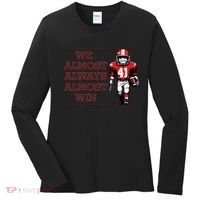 We Almost Always Almost Win Arkansas Women's Long Sleeve Shirt thumb 0