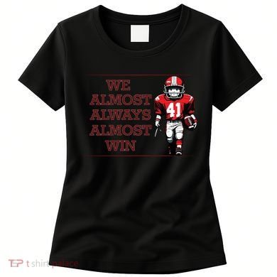 We Almost Always Almost Win Arkansas Women's T-Shirt