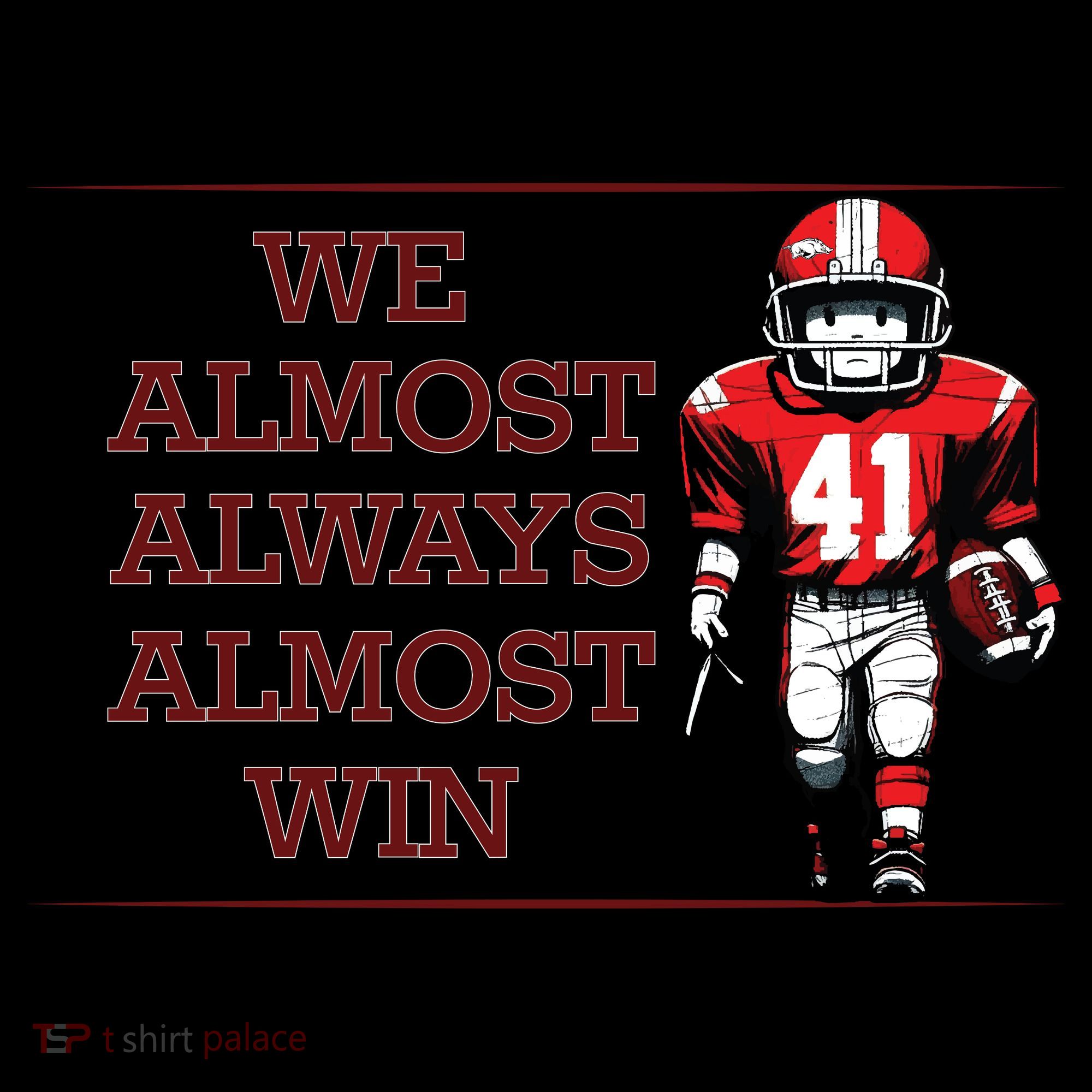 We Almost Always Almost Win Arkansas Women's T-Shirt