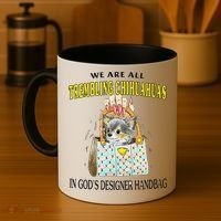 We Are All Trembling Chihuahua In GodS Handbag Coffee Mug thumb 4