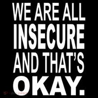 We Are All Insecure And ThatS Okay Hoodie thumb 7
