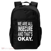 We Are All Insecure And ThatS Okay Backpack thumb 0