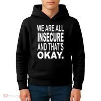 We Are All Insecure And ThatS Okay Kids Hoodie thumb 4