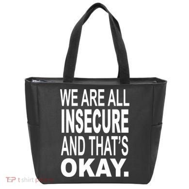 We Are All Insecure And ThatS Okay Tote Bag