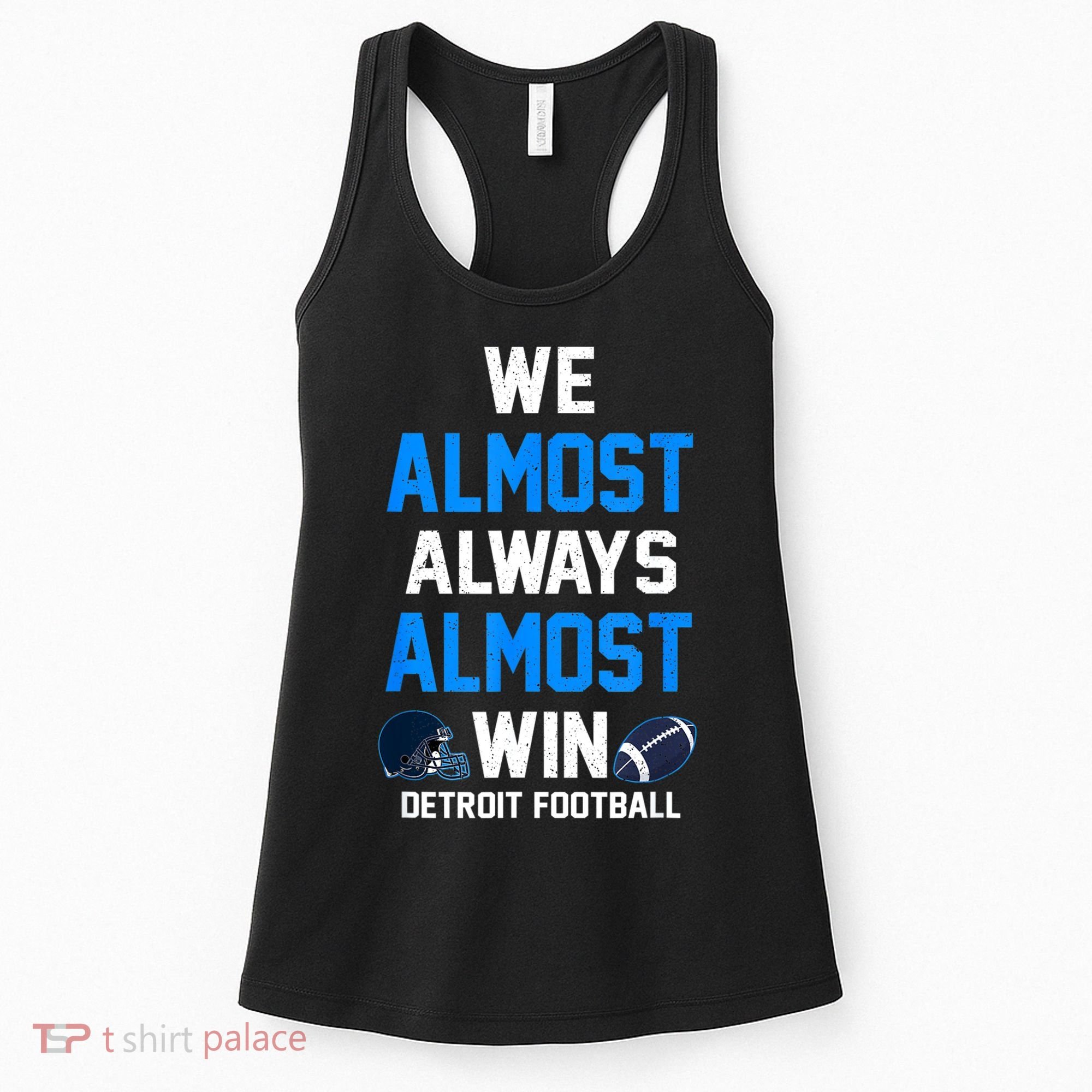 We Almost Always Almost Win Sports Football Funny Lions Women's Tank Top