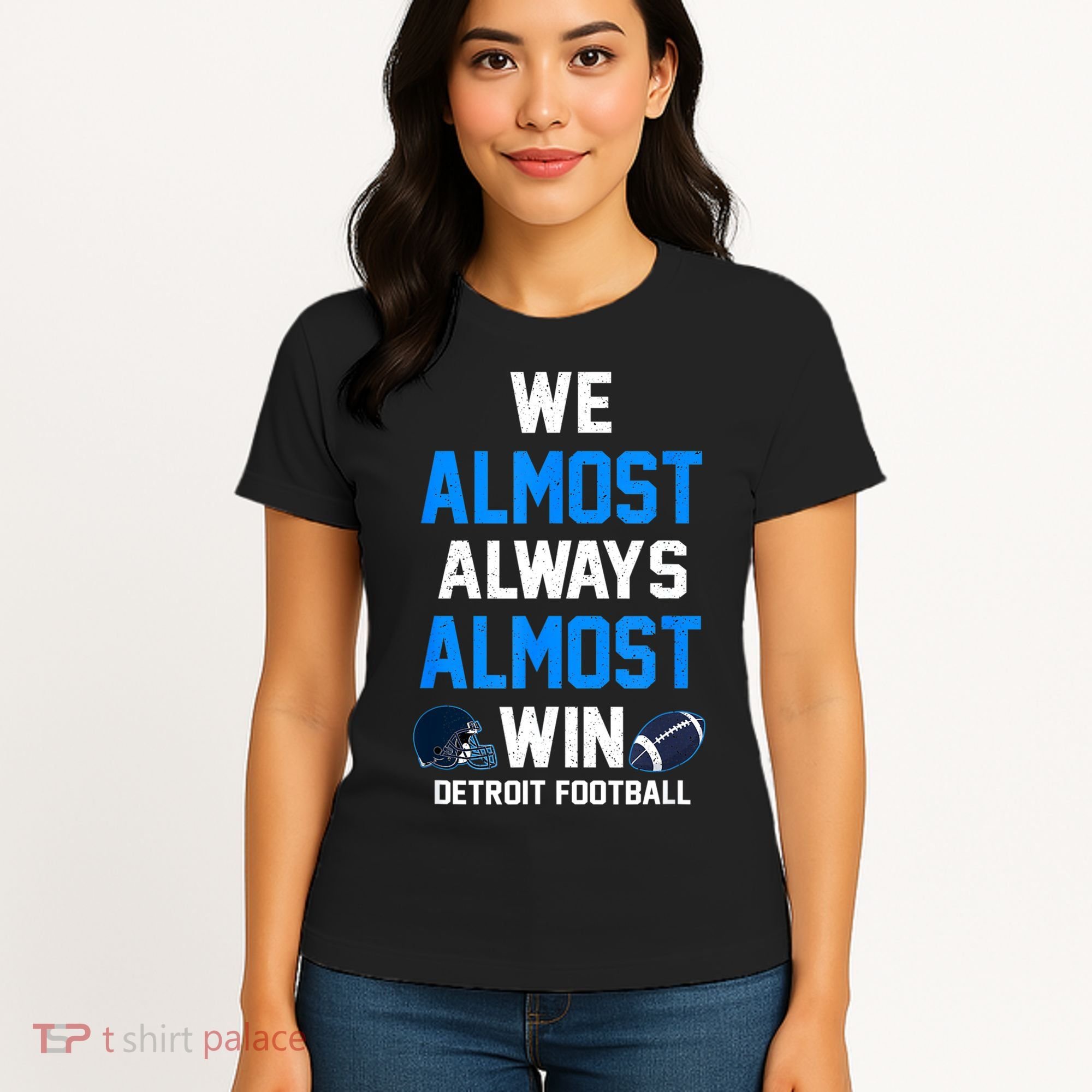 We Almost Always Almost Win Sports Football Funny Lions Women's T-Shirt