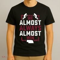 We Almost Always Almost Win Funny Nebraska Football Fans T-Shirt thumb 3