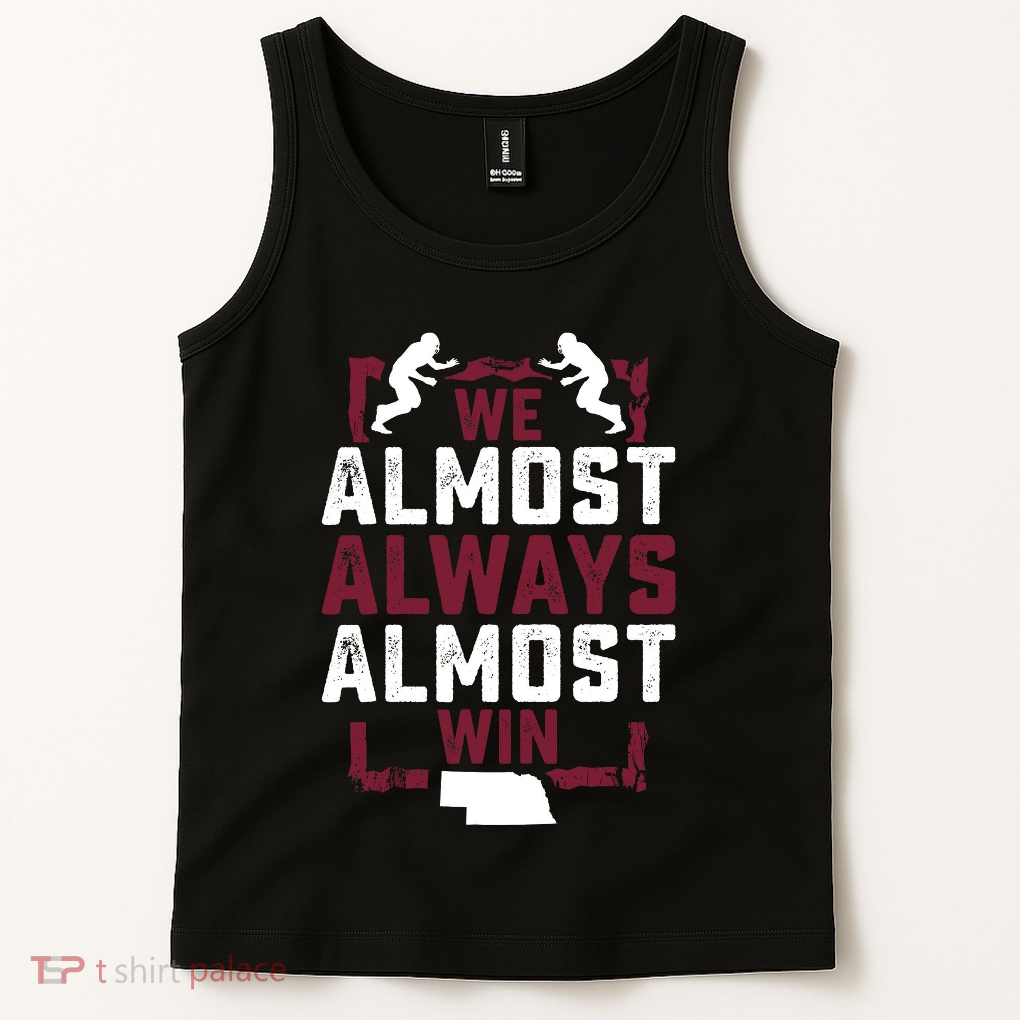 We Almost Always Almost Win Funny Nebraska Football Fans Tank Top