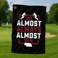 We Almost Always Almost Win Funny Nebraska Football Fans Golf Towel thumb 1