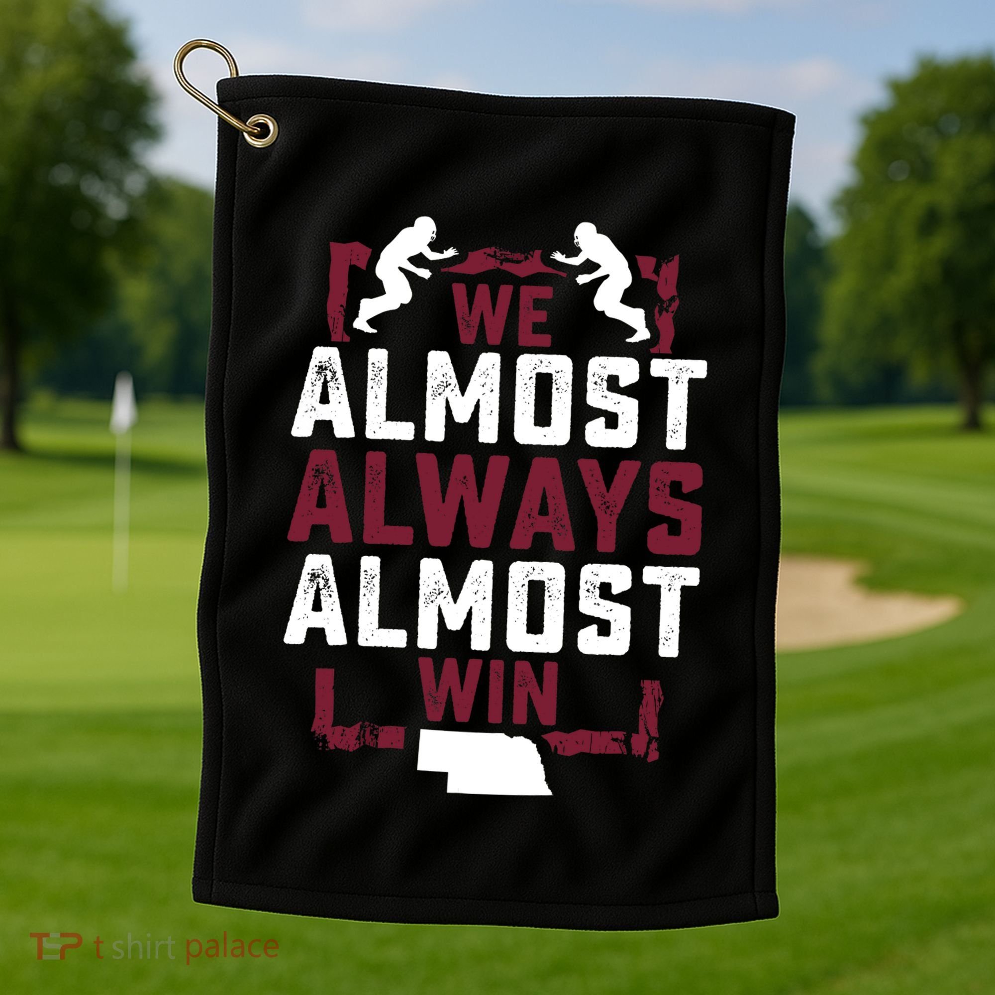 We Almost Always Almost Win Funny Nebraska Football Fans Golf Towel