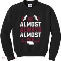 We Almost Always Almost Win Funny Nebraska Football Fans Kids Sweatshirt thumb 0