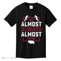 We Almost Always Almost Win Funny Nebraska Football Fans Kids T-Shirt thumb 0