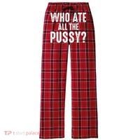 Who Ate All The Pussy Funny Cool For Popular Quote Tee Women's Flannel Plaid Pajama Pants thumb 0