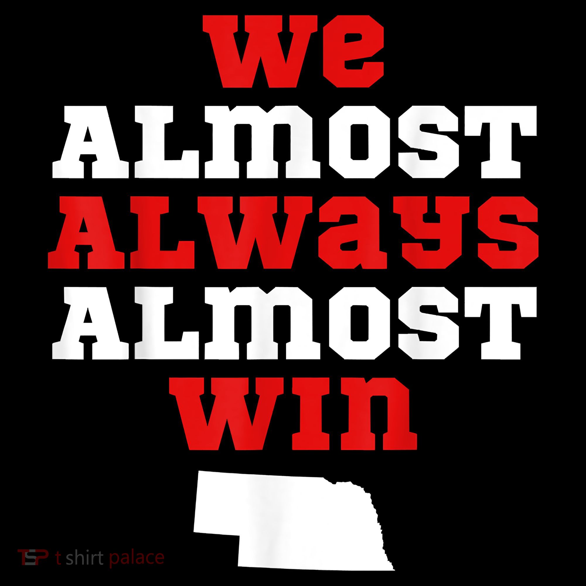 We Almost Always Almost Win Funny Nebraska Football Fans Coffee Mug