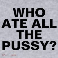 Who Ate All The Pussy Funny Cool For Popular Quote Tee Women's Sweatshirt thumb 2
