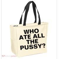 Who Ate All The Pussy Funny Cool For Popular Quote Tee Tote Bag thumb 2