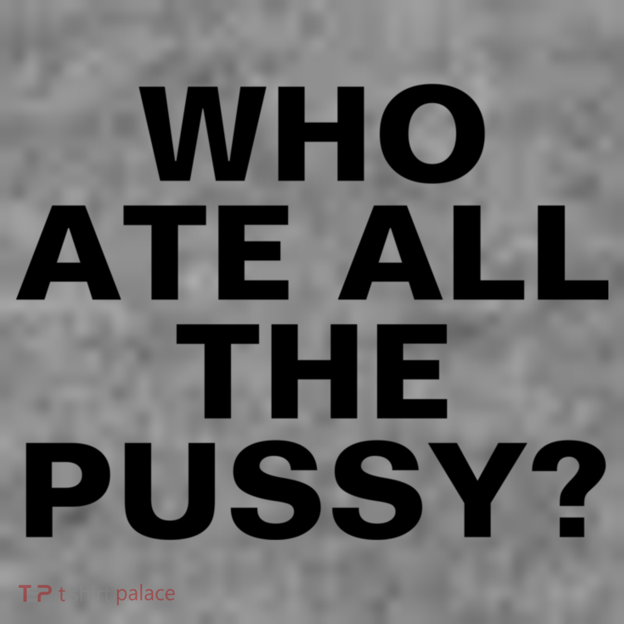 Who Ate All The Pussy Funny Cool For Popular Quote Tee Hooded Wearable Blanket