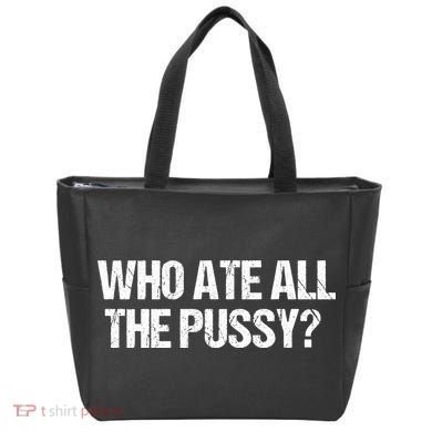 Who Ate All The Pussy Funny Tote Bag