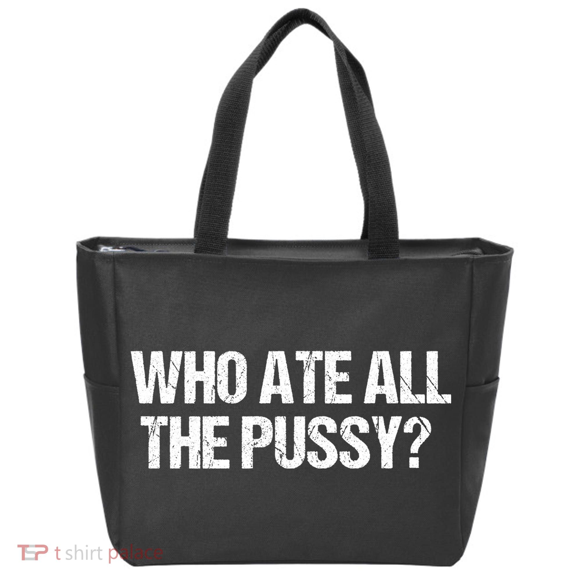 Who Ate All The Pussy Funny Tote Bag