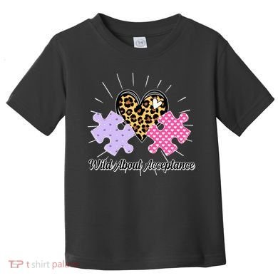 Wild About Acceptance Autism Awareness Puzzle Heart Toddler T-Shirt