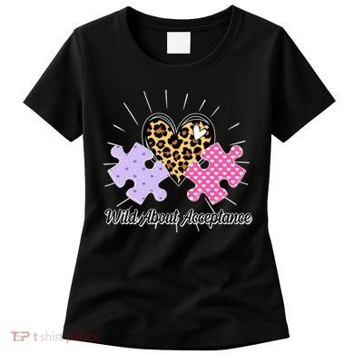 Wild About Acceptance Autism Awareness Puzzle Heart Women's T-Shirt