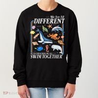 We Are All Different Swim Together Teacher Students Classmates Women's Sweatshirt thumb 0