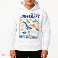 We Are All Different Swim Together Teacher Students Classmates Hoodie thumb 2
