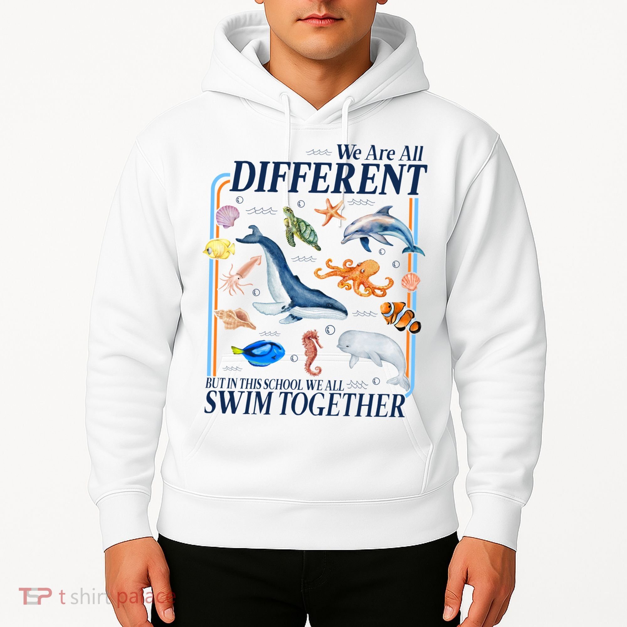 We Are All Different Swim Together Teacher Students Classmates Hoodie