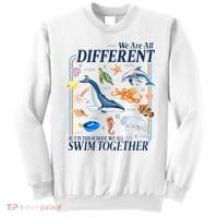 We Are All Different Swim Together Teacher Students Classmates Sweatshirt thumb 0