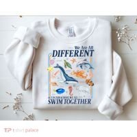 We Are All Different Swim Together Teacher Students Classmates Sweatshirt thumb 2