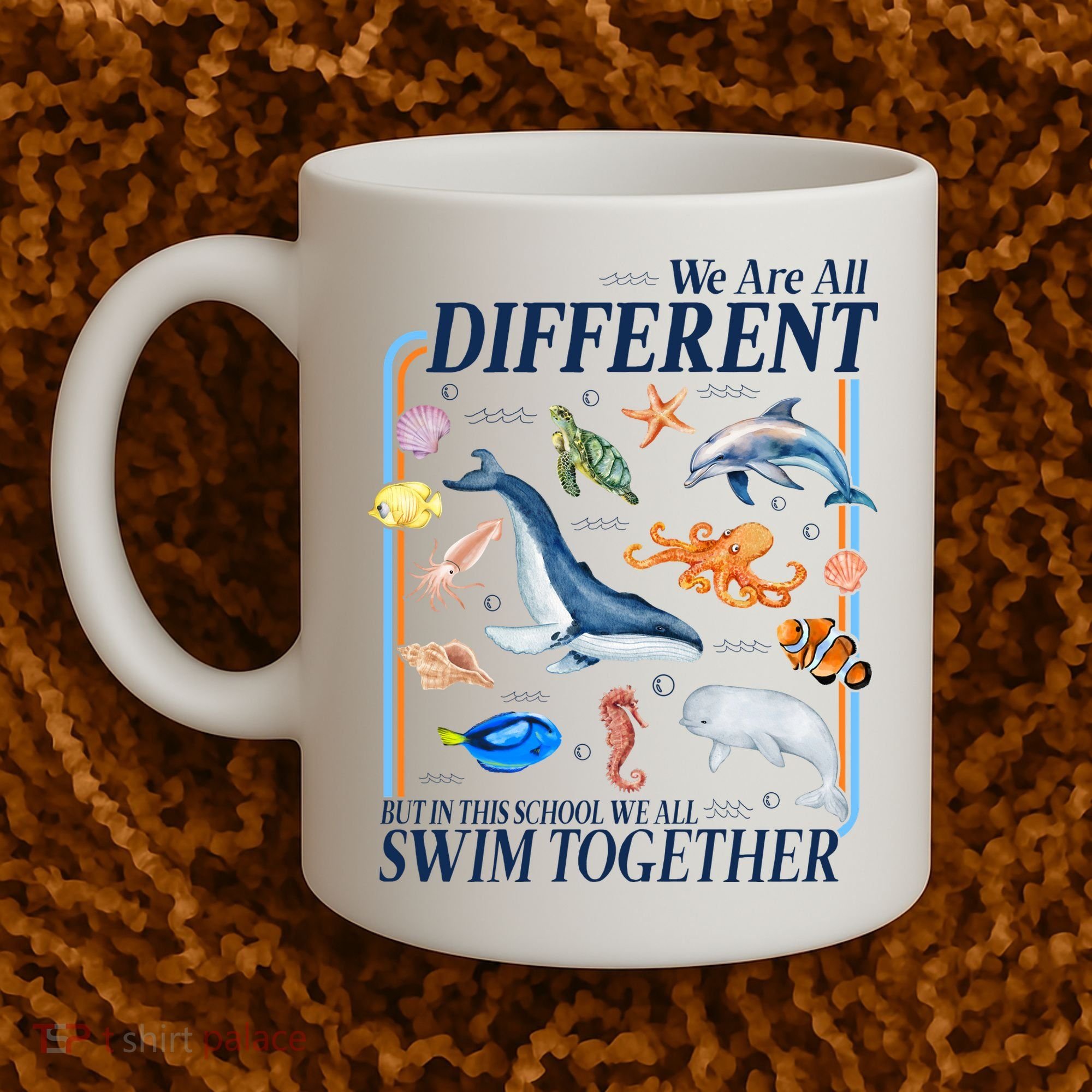 We Are All Different Swim Together Teacher Students Classmates Coffee Mug