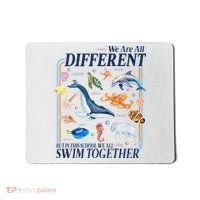 We Are All Different Swim Together Teacher Students Classmates Mousepad thumb 0