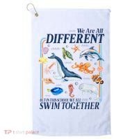 We Are All Different Swim Together Teacher Students Classmates Golf Towel thumb 0