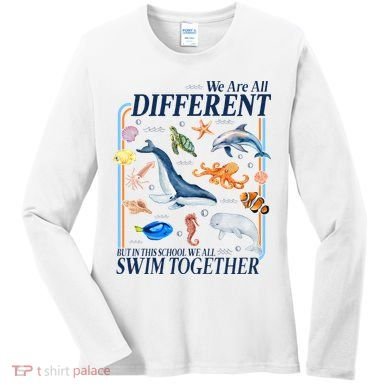 We Are All Different Swim Together Teacher Students Classmates Women's Long Sleeve Shirt
