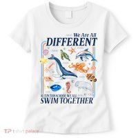 We Are All Different Swim Together Teacher Students Classmates Women's T-Shirt thumb 0