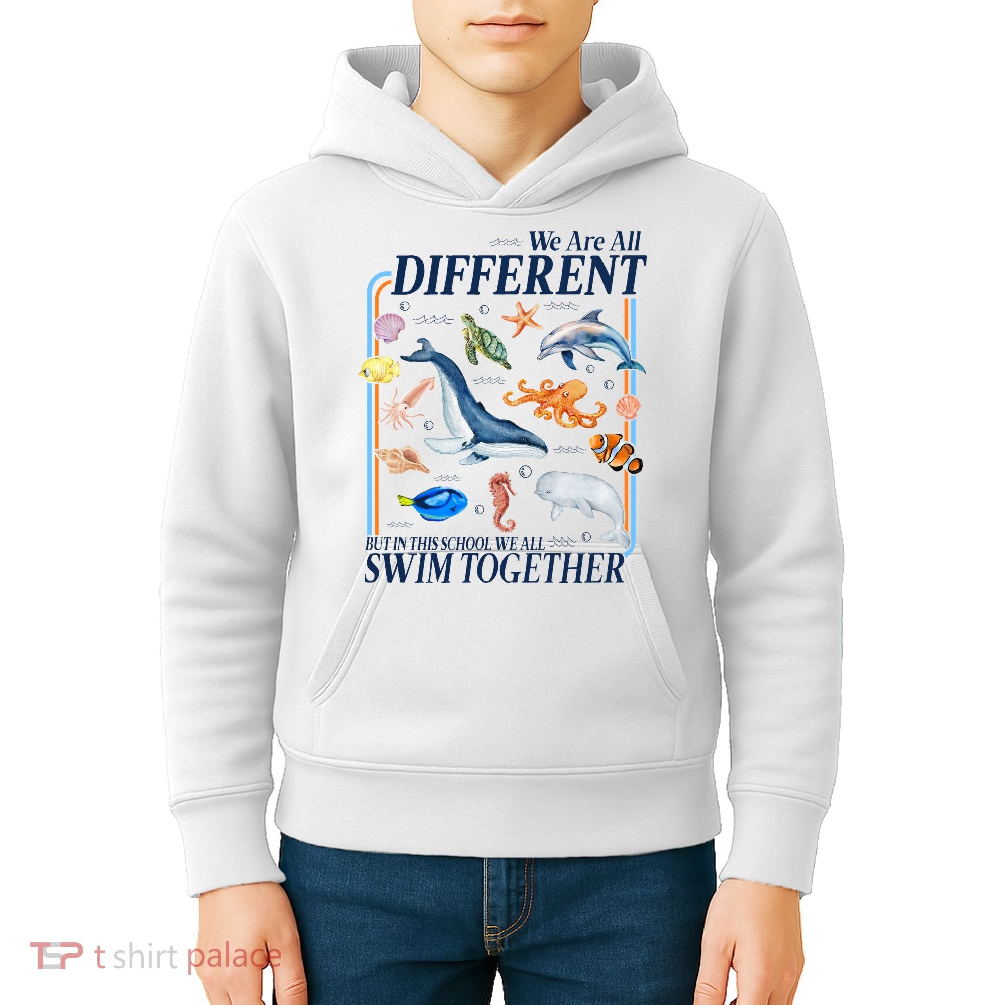 We Are All Different Swim Together Teacher Students Classmates Kids Hoodie