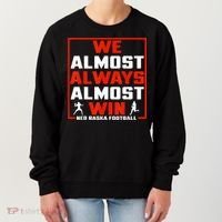 We Almost Always Almost Win Sunday Football Women's Sweatshirt thumb 0
