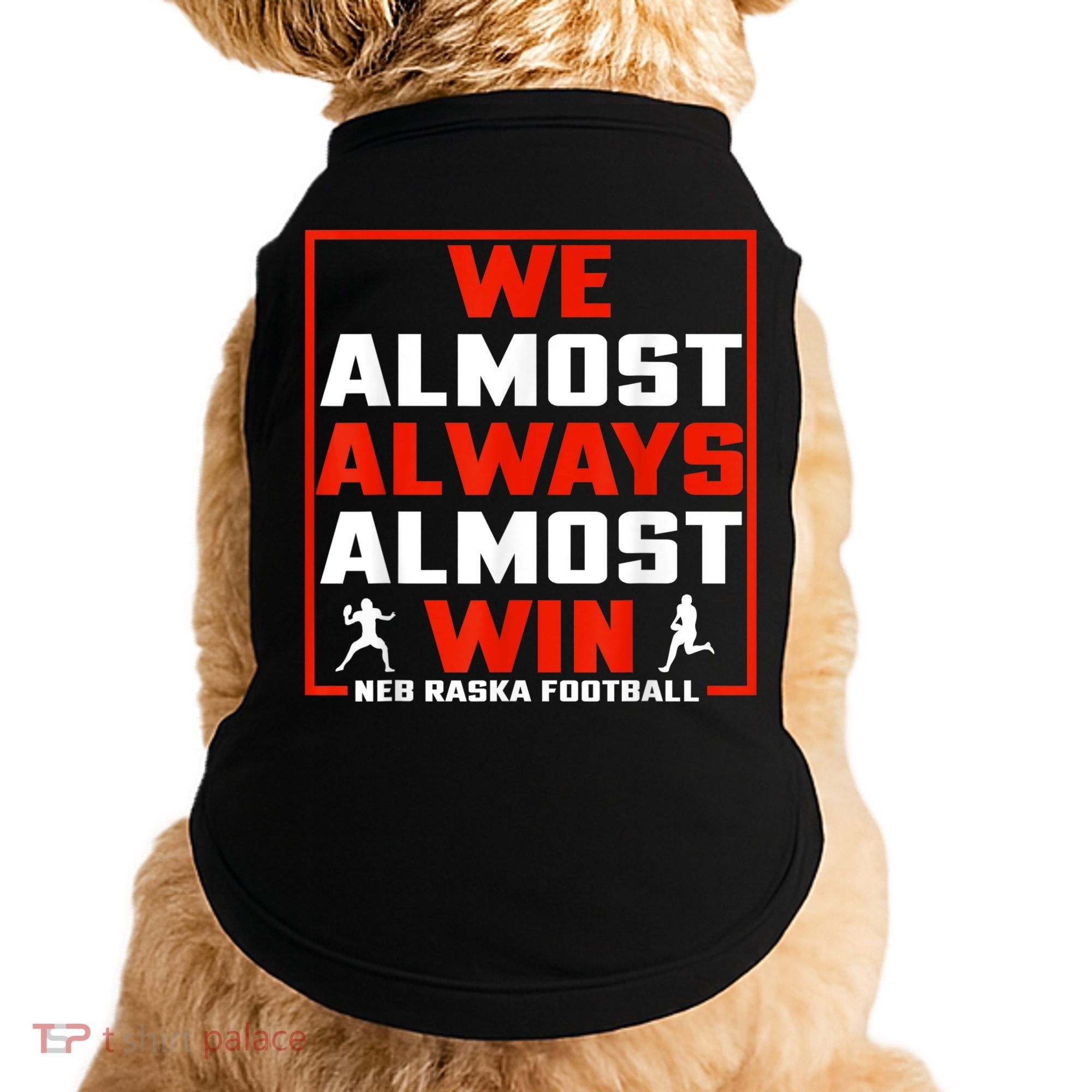 We Almost Always Almost Win Sunday Football Doggie Tank