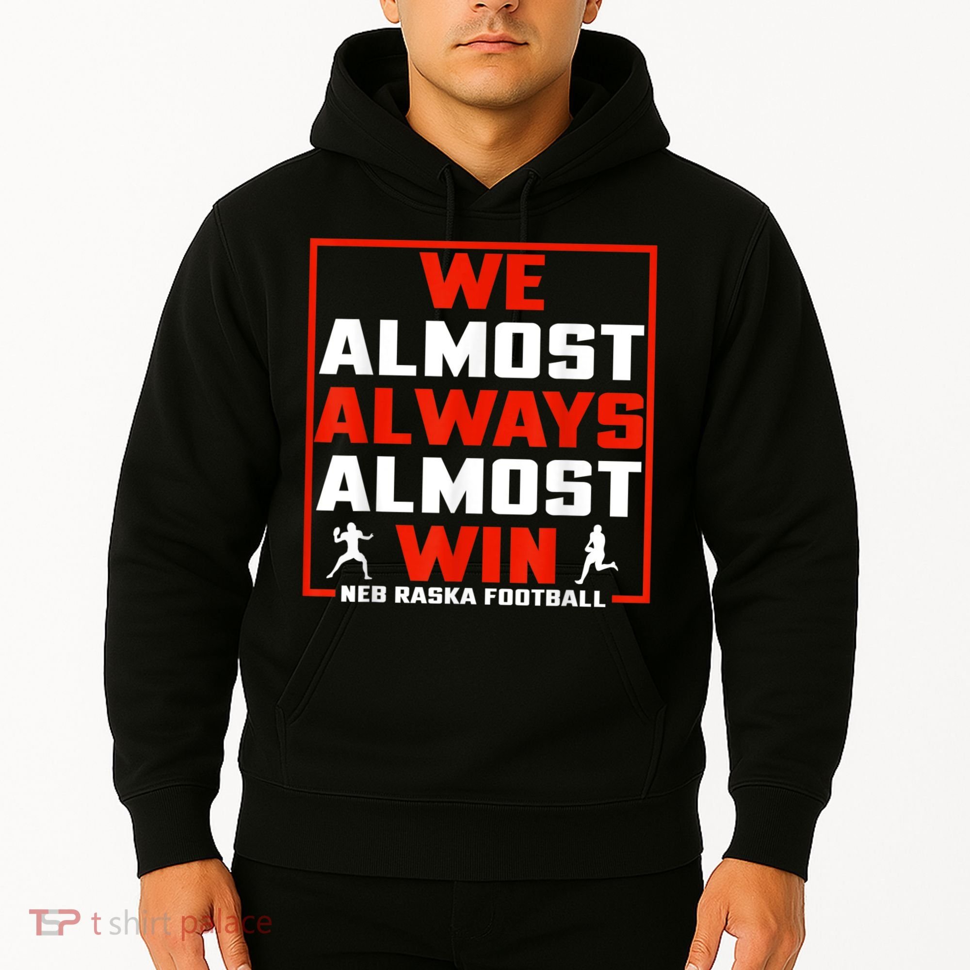 We Almost Always Almost Win Sunday Football Hoodie