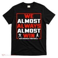 We Almost Always Almost Win Sunday Football T-Shirt thumb 0