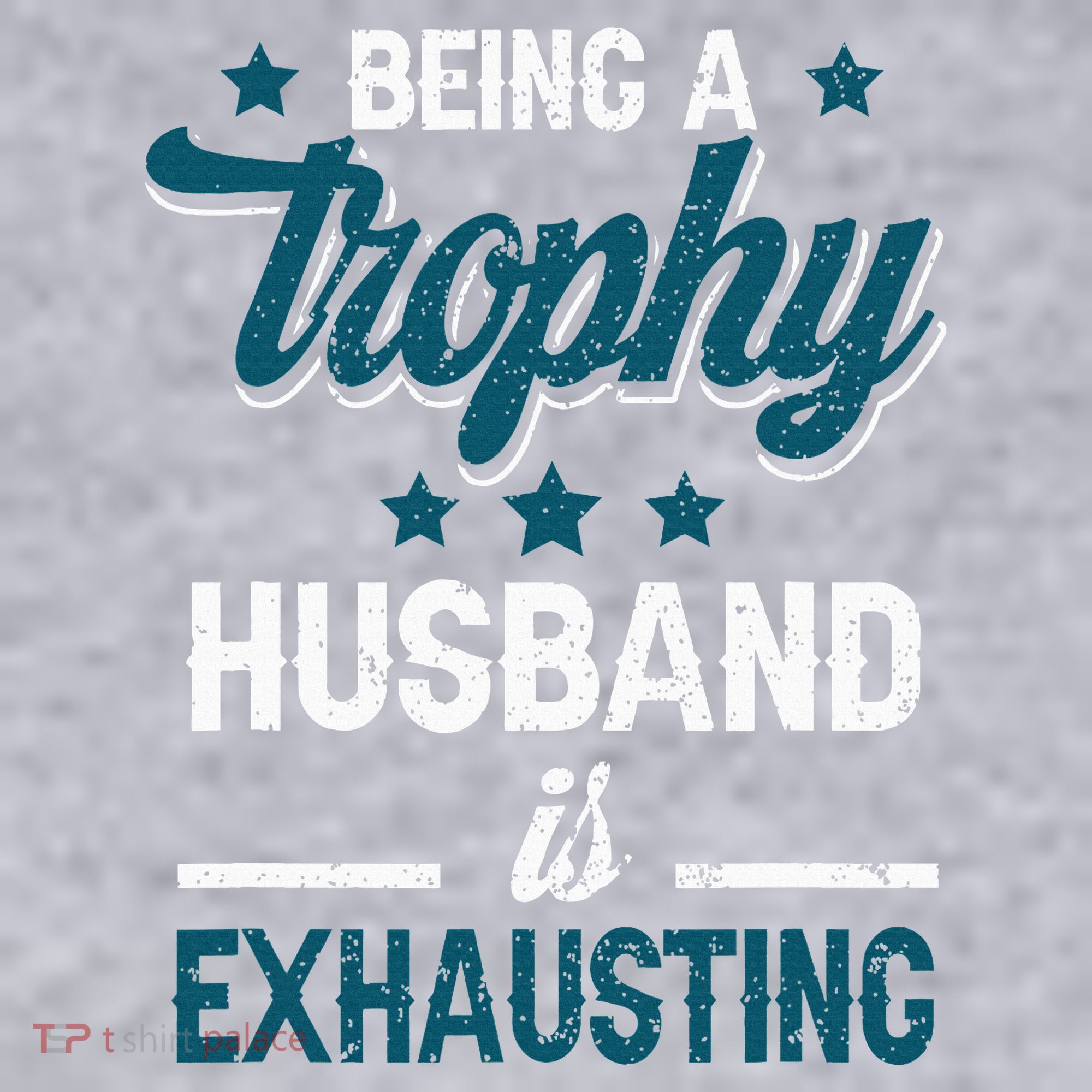 Wedding Anniversary Being A Trophyhusband Is Exhausting Women's Sweatshirt