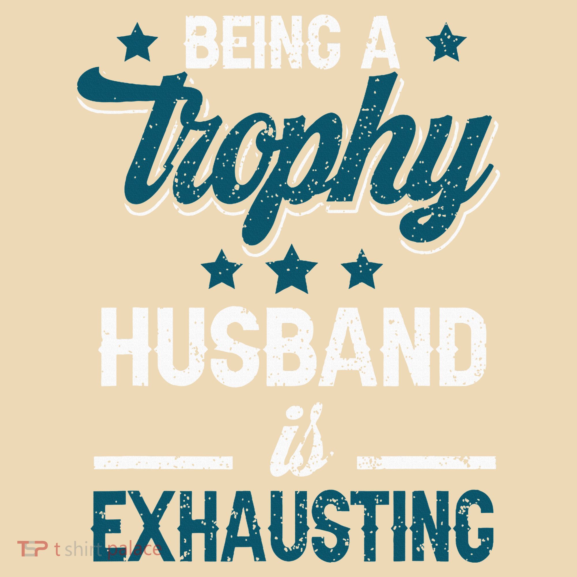 Wedding Anniversary Being A Trophyhusband Is Exhausting Tote Bag