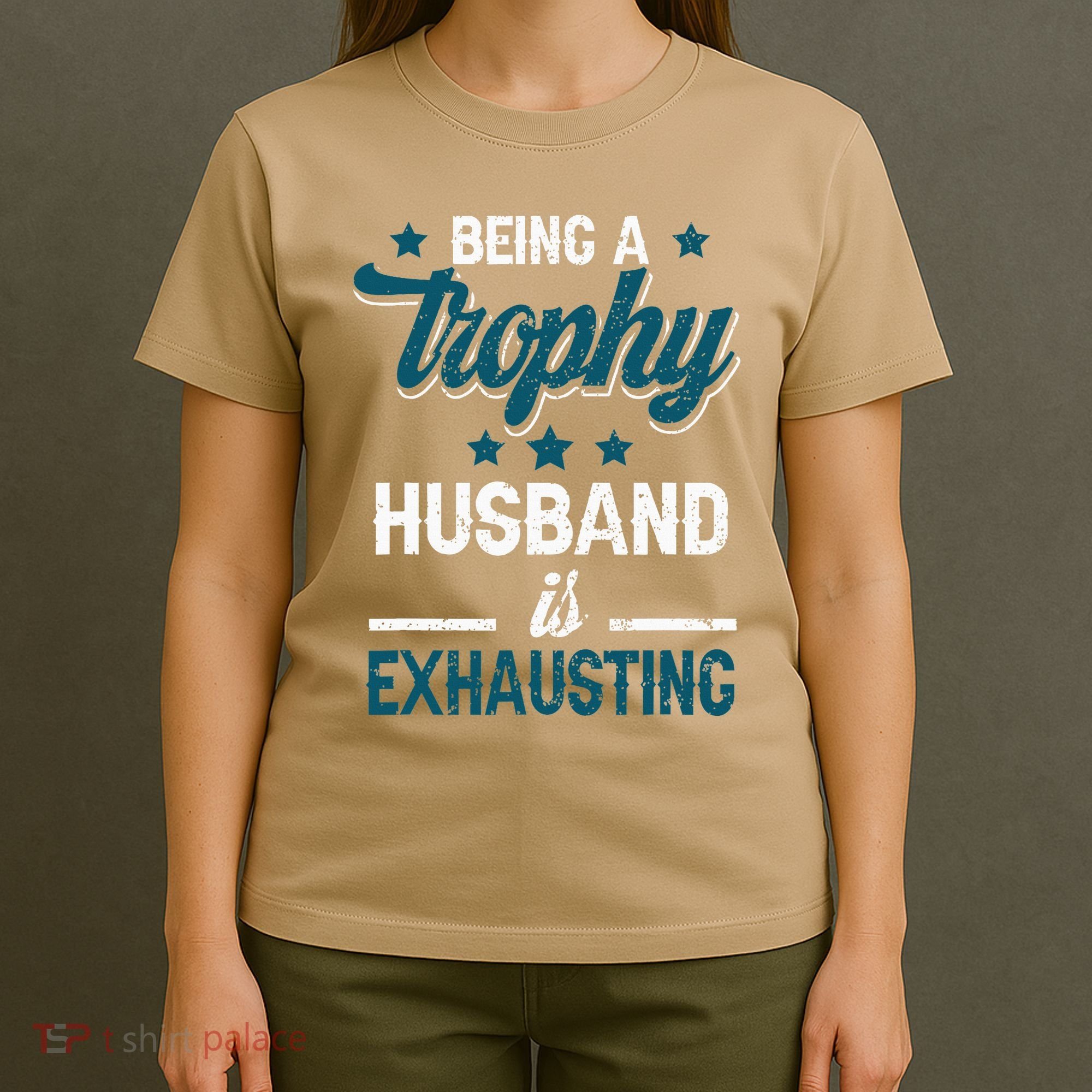 Wedding Anniversary Being A Trophyhusband Is Exhausting T-Shirt