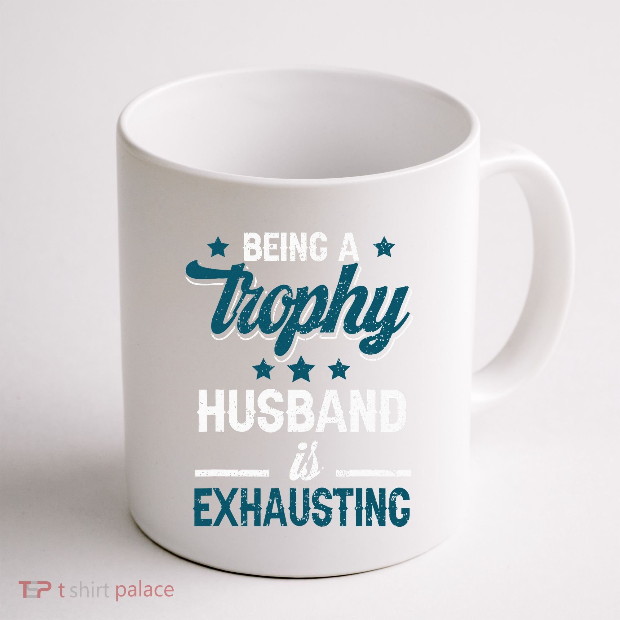 Wedding Anniversary Being A Trophyhusband Is Exhausting Coffee Mug