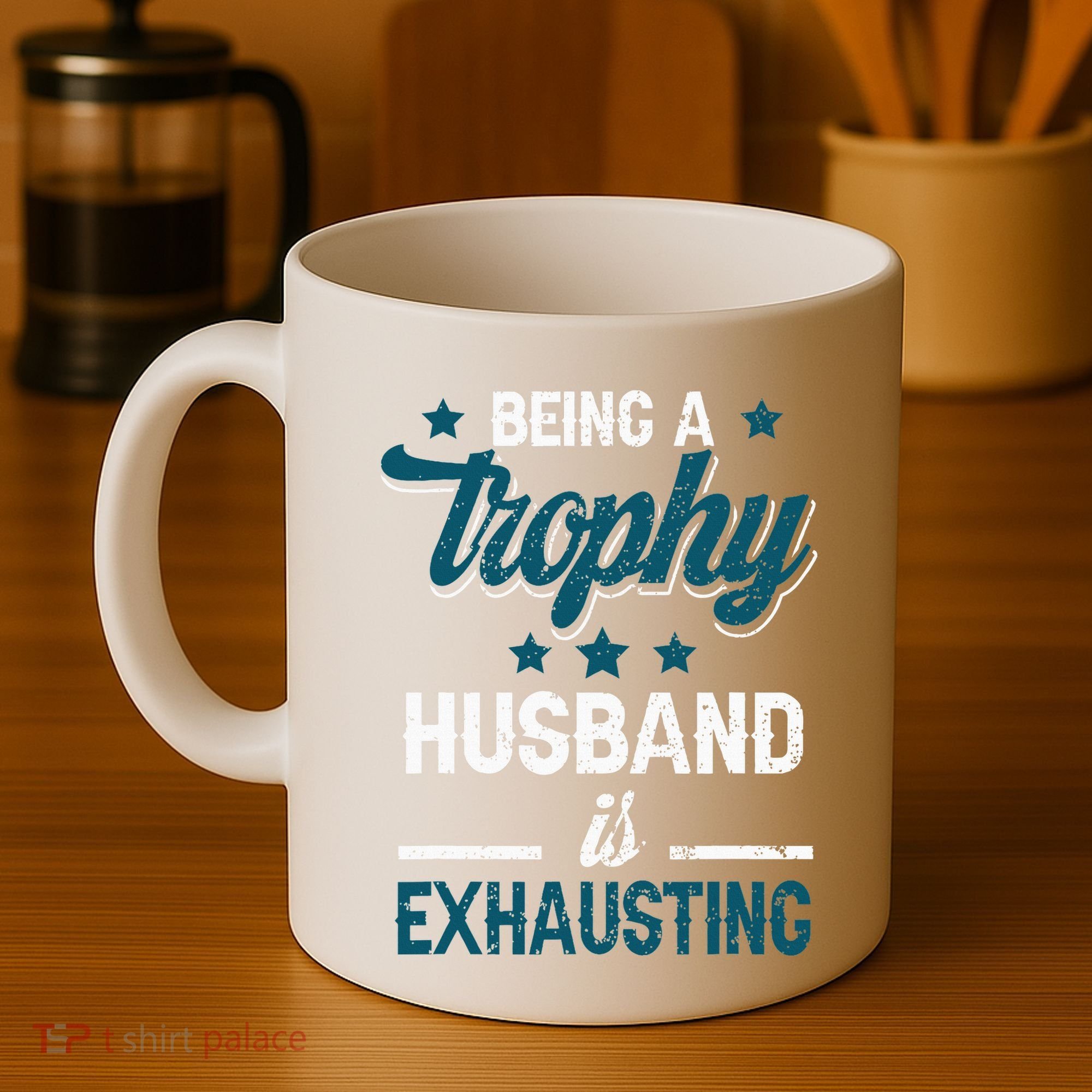 Wedding Anniversary Being A Trophyhusband Is Exhausting Coffee Mug