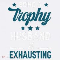 Wedding Anniversary Being A Trophyhusband Is Exhausting Tumbler thumb 3